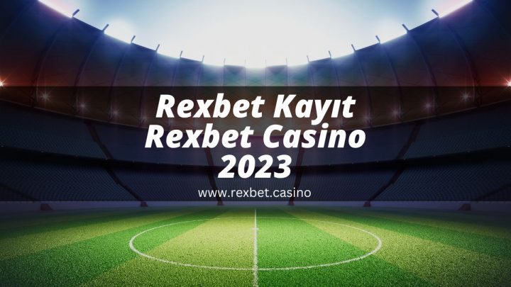 rexbet-kayit-rexbet-casino