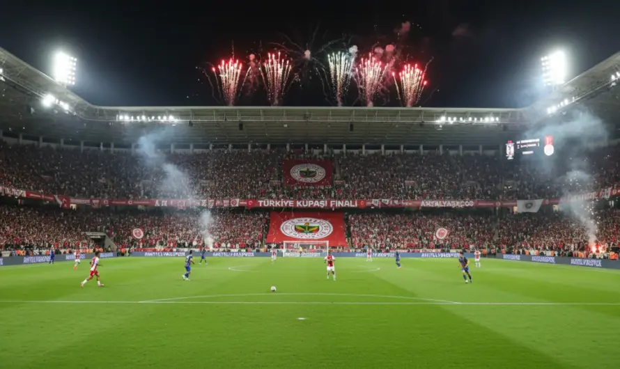 2026 Türkiye Kupası Finali İçin Heyecan Dorukta